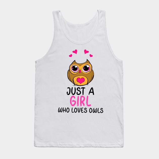 Just a girl who love owls Tank Top by G-DesignerXxX